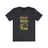 Biology Gives you a Brain!