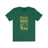 Biology Gives you a Brain!